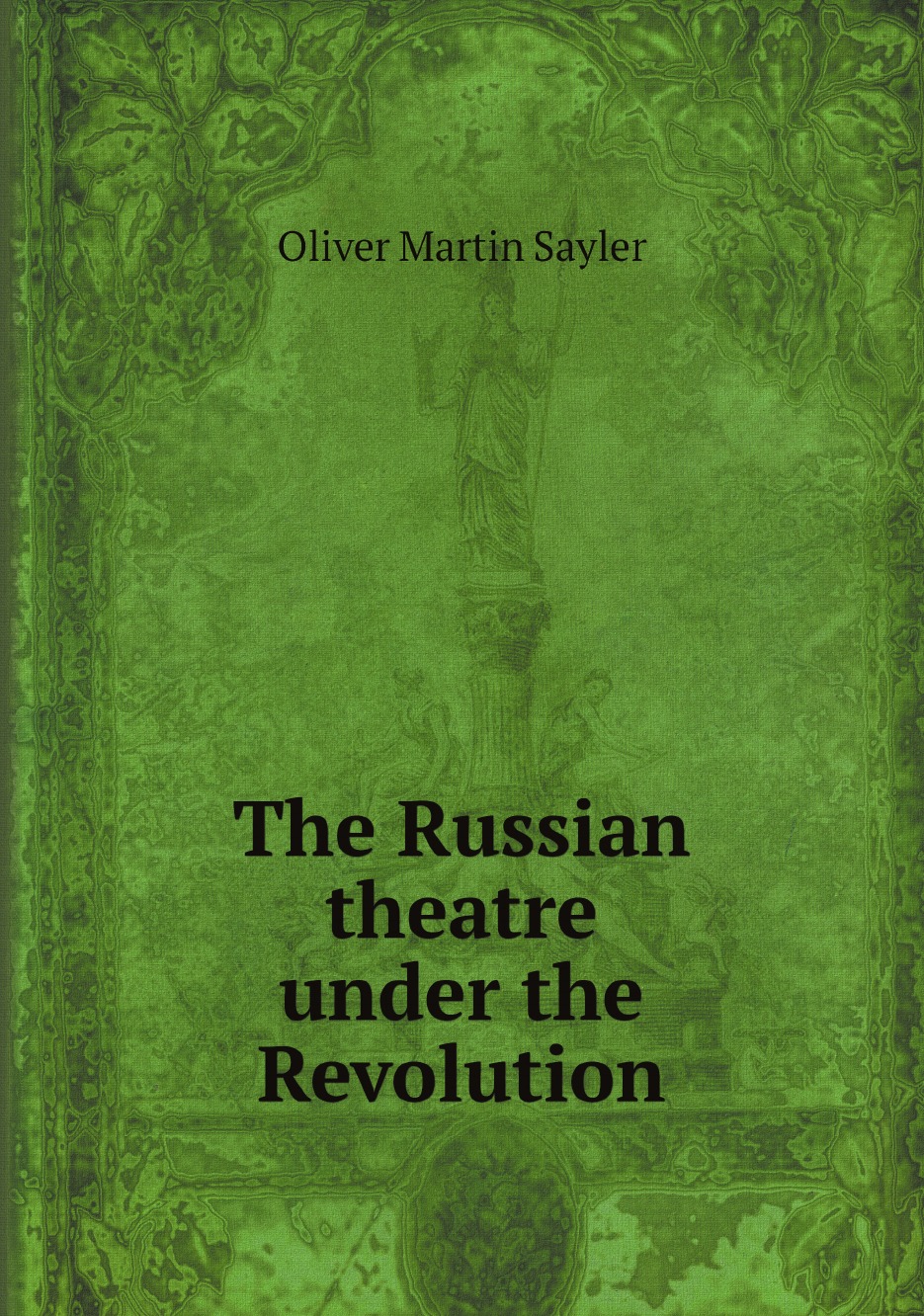 

The Russian theatre under the Revolution