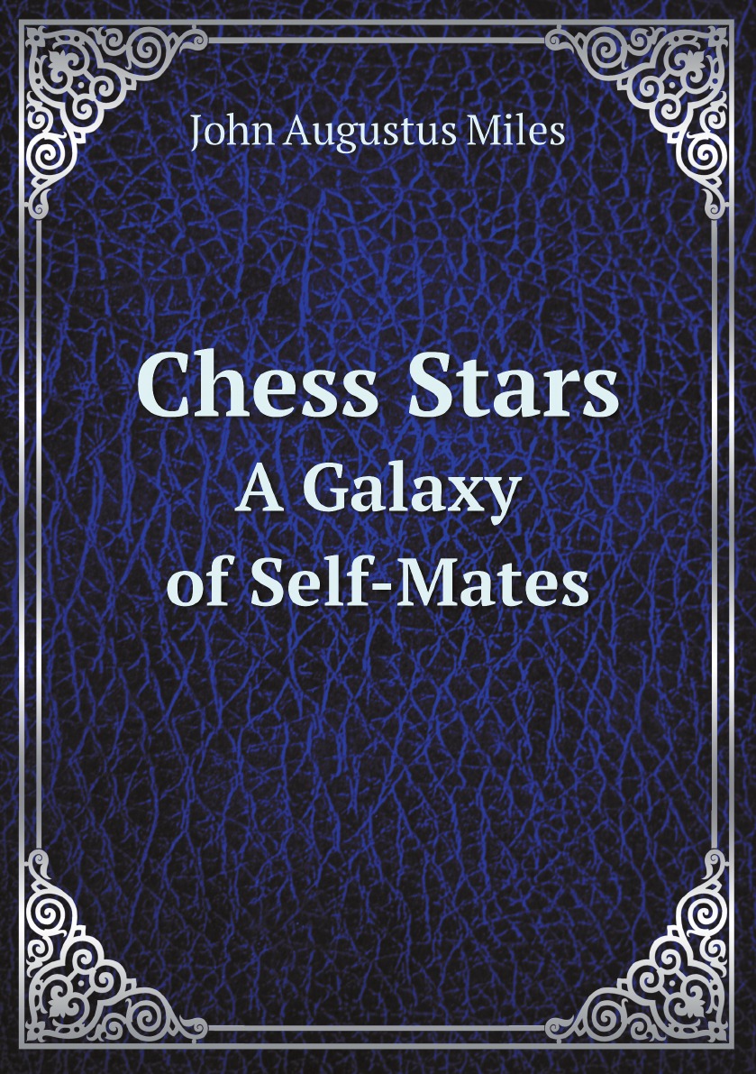 

Chess Stars: A Galaxy of Self-Mates