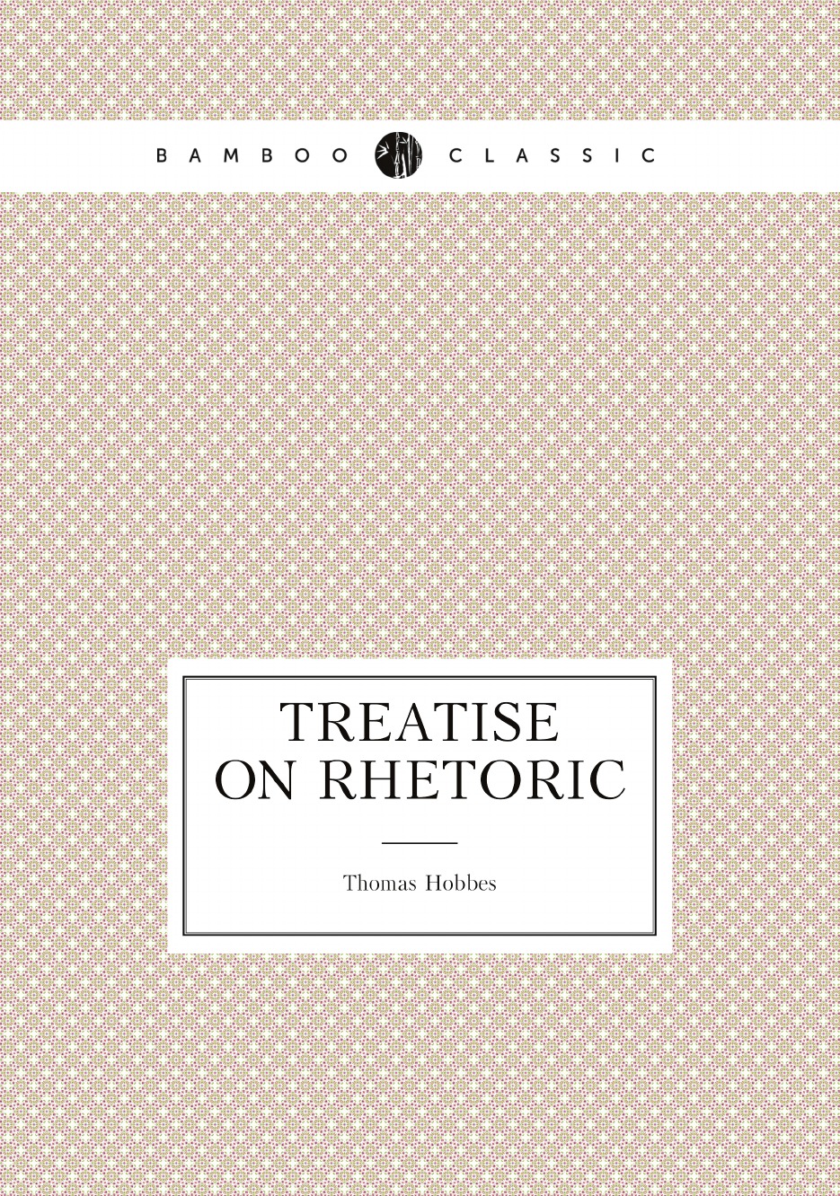 

Treatise On Rhetoric