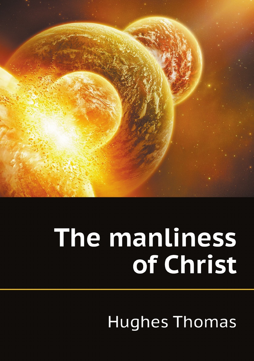 

The manliness of Christ