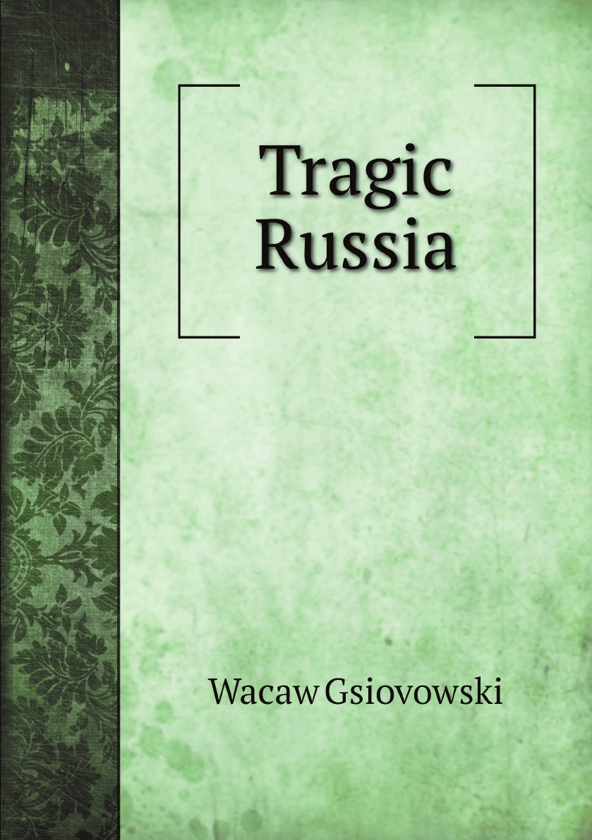 

Tragic Russia