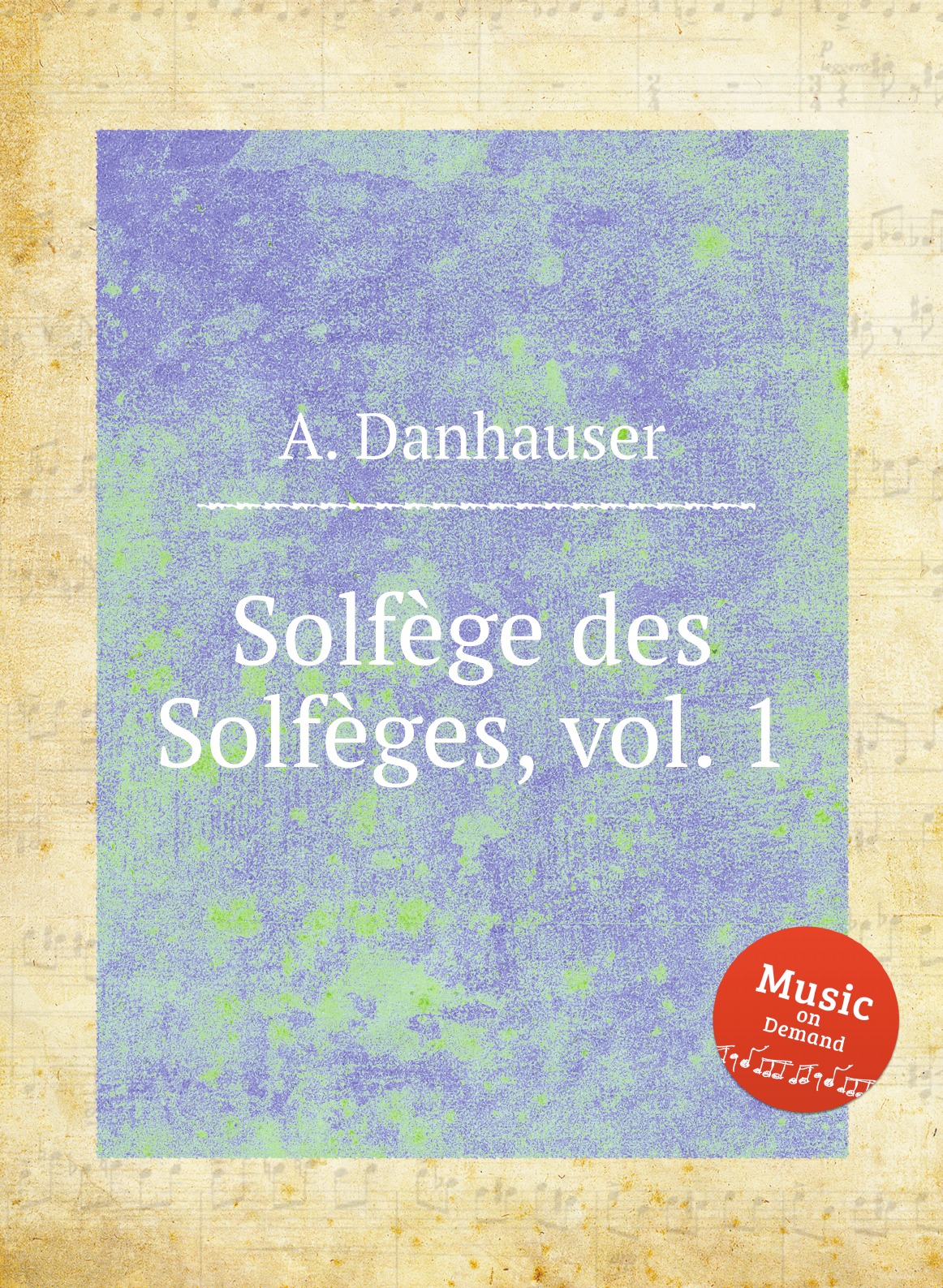

Solfege des Solfeges, vol. 1