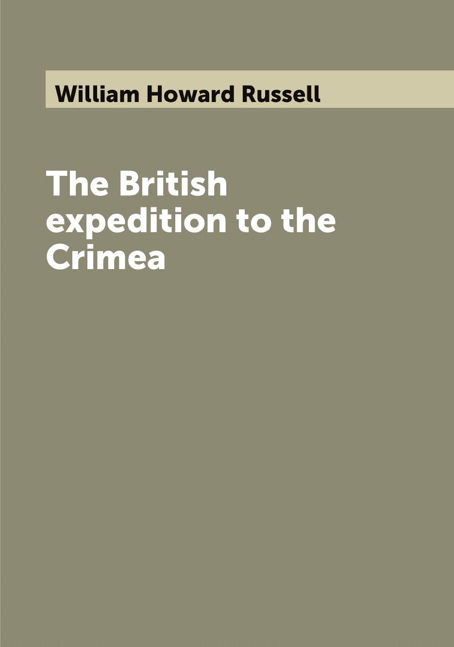 

The British expedition to the Crimea