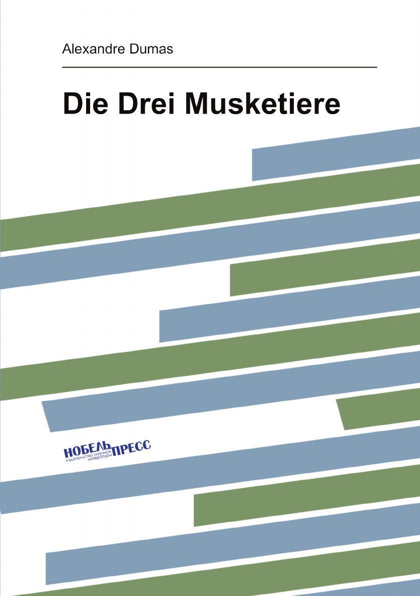 

Die Drei Musketiere (German Edition)