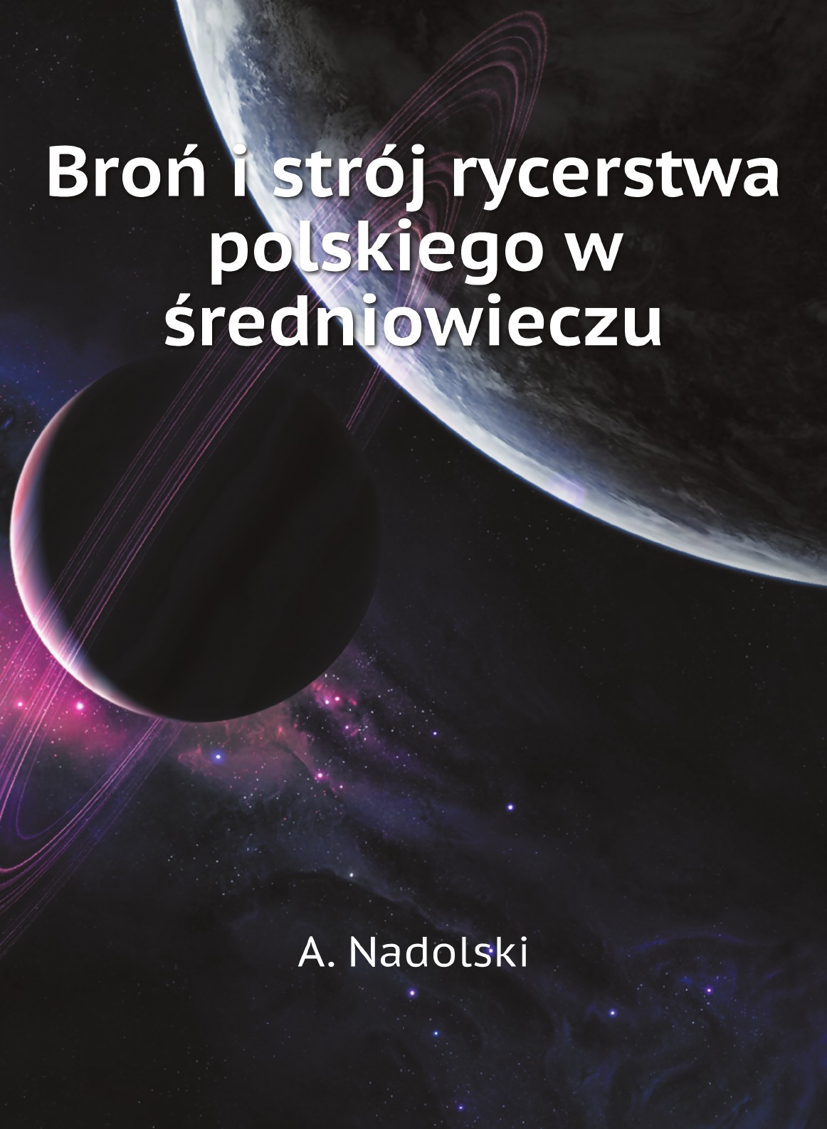 

Bron i stroj rycerstwa polskiego w sredniowieczu