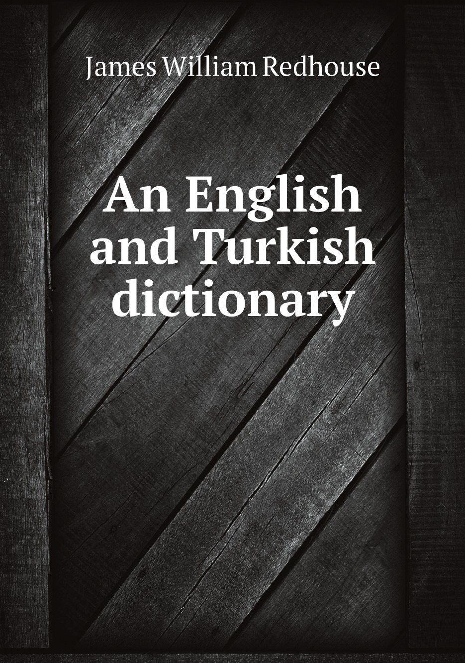 

An English and Turkish dictionary