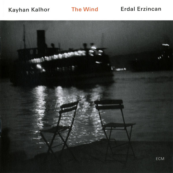 

Kayhan Kalhor / Erdal Erzincan: The Wind (1 CD)