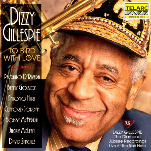 

Dizzy Gillespie - To Bird With Love (1 CD)