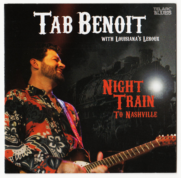 Tab Benoit - Night Train To Nashville (1 CD)