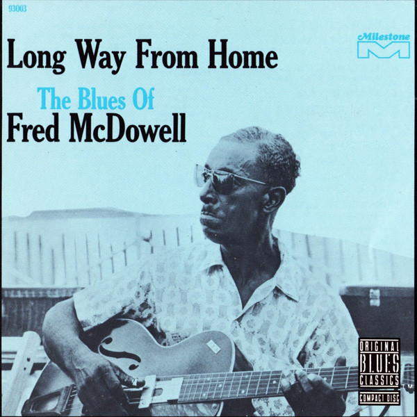 

Fred McDowell - Long Way From Home (1 CD)