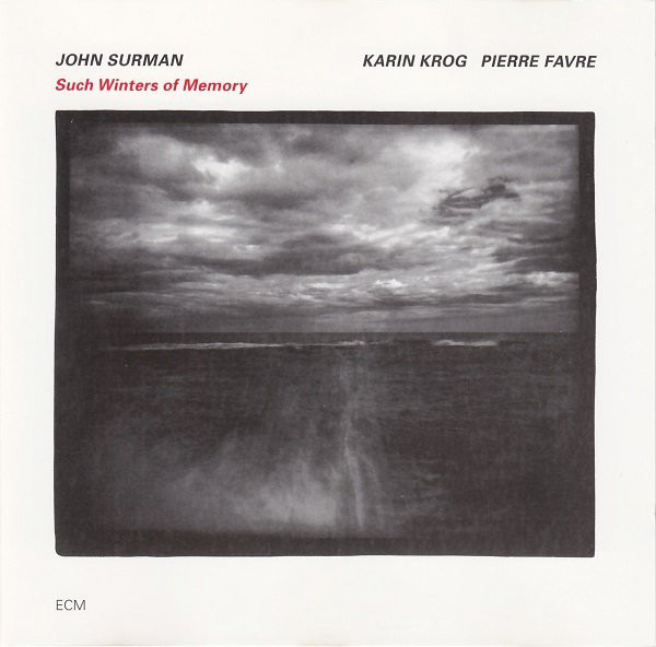 

John Surman, Karin Krog, Pierre Favre ‎– Such Winters Of Memory (1 CD)