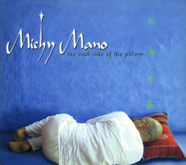 MANO, Michi: Cool Side of the Pillow (1 CD)