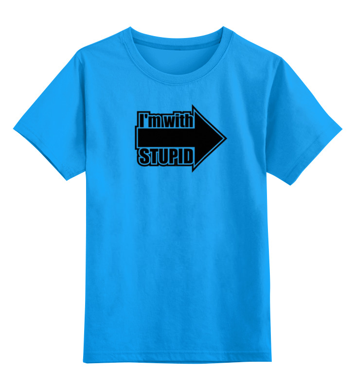 

Детская футболка классическая Printio I'm with stupid, р. 116, Голубой, 0000000683586