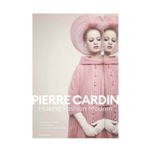 

Jean-Pascal Hesse. Making Fashion Modern - Pierre Cardin