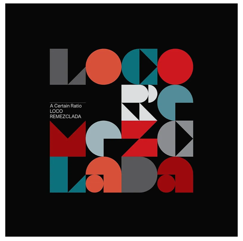 A Certain Ratio A Certain Ratio – Loco Remezclada LP