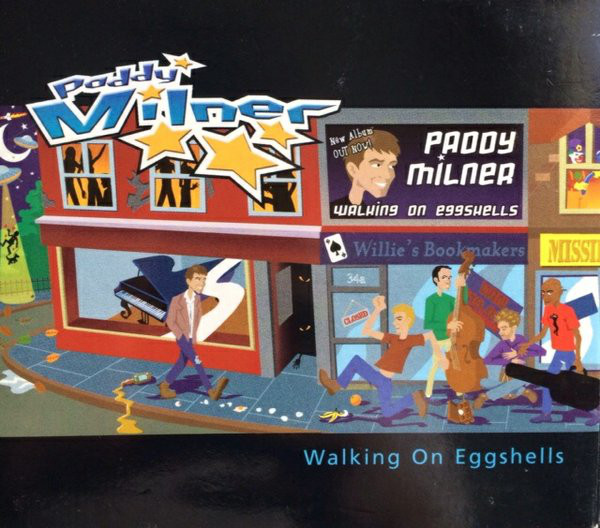 MILNER, PADDY - Walking On Eggshells (1 CD)