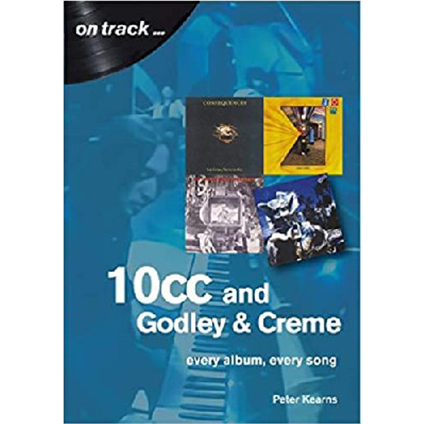 

10cc: Every Album, Every Song / Kearns Peter