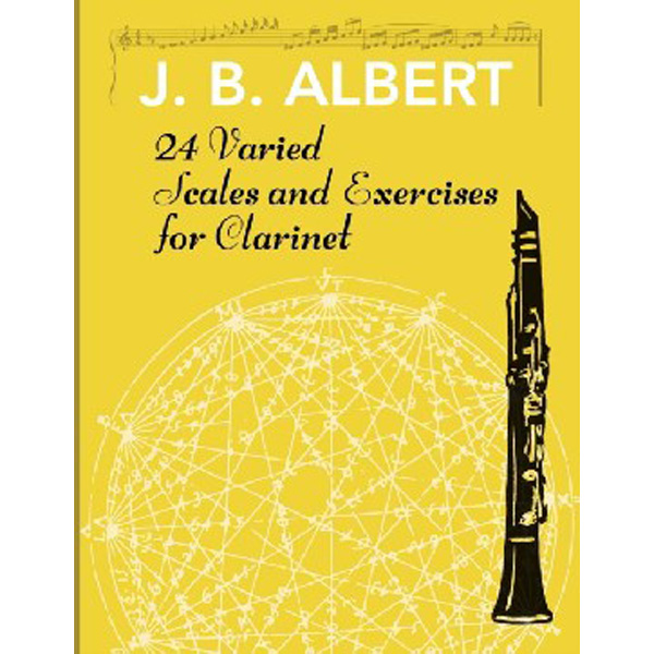 

24 Varied Scales and Exercises for Clarinet / Albet J. B., Albert J. B.