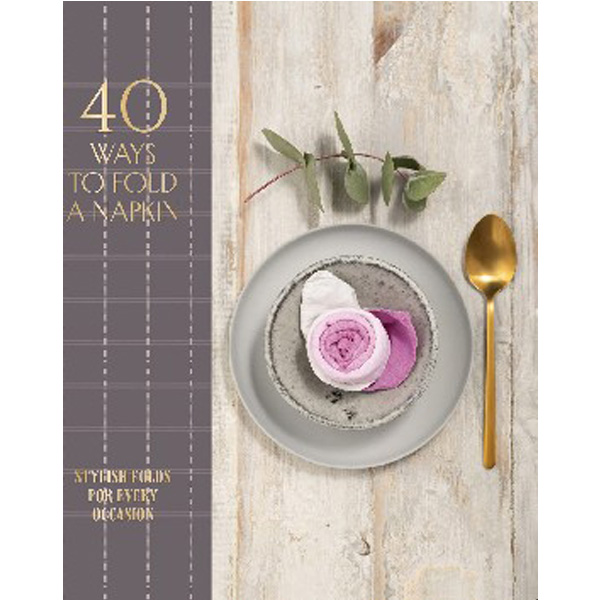

40 Ways to Fold a Napkin: Stylish Folds for Every Occasion