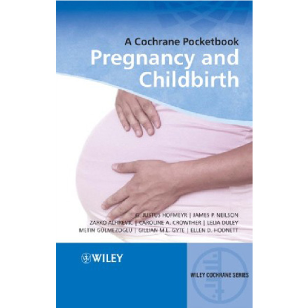 

A Cochrane Pocketbook: Pregnancy and Childbirth.2008 / Hofmeyr