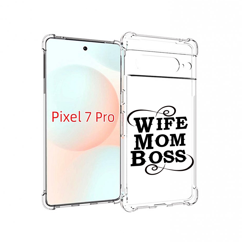 

Чехол Mypads Жена-Мама-Босс Для Google Pixel 7 Pro, Прозрачный, Tocco