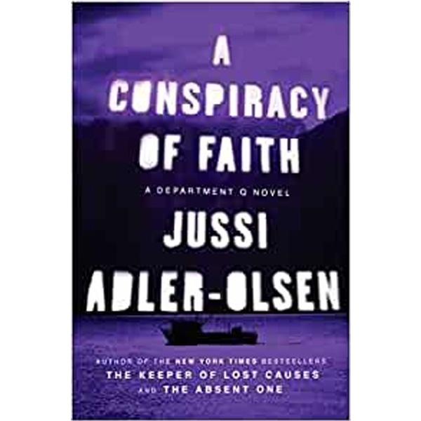

A Conspiracy of Faith: A Department Q Novel / Adler-Olsen Jussi