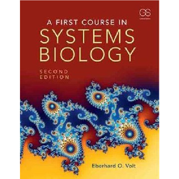 

A First Course in Systems Biology / Eberhard Voit