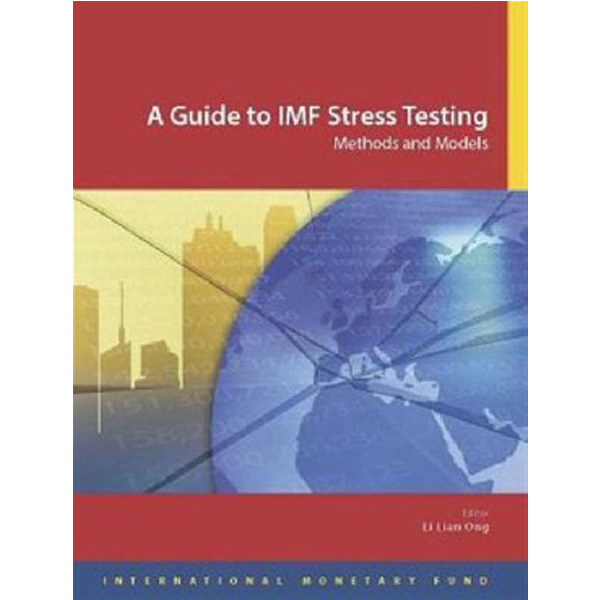 

A Guide to IMF Stress Testing: Methods and Models / Ong L. L.
