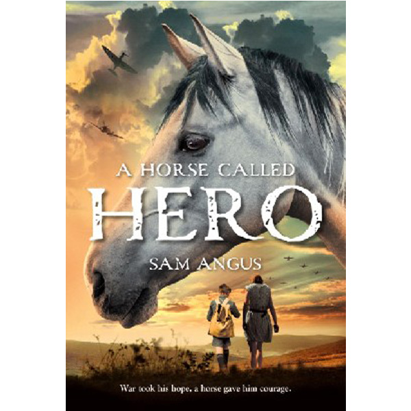 

A Horse Called Hero / Angus Sam