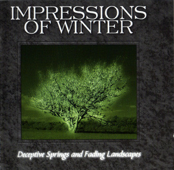 Impressions of Winter: Deceptive springs and fasing landscapes (1 CD)