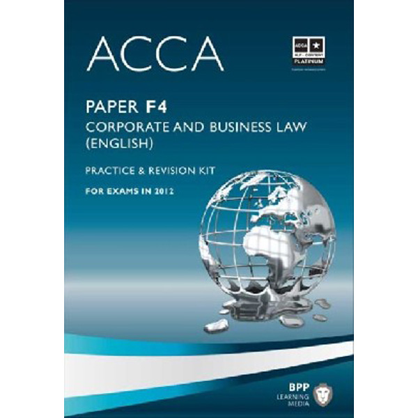 

ACCA - F4 Corporate and Business Law (English): Revision Kit