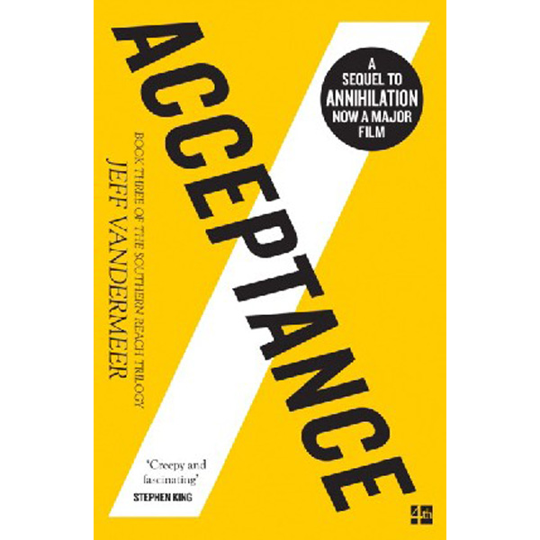 

Acceptance (The Southern Reach Trilogy, Book 3) / VanderMeer, Jeff