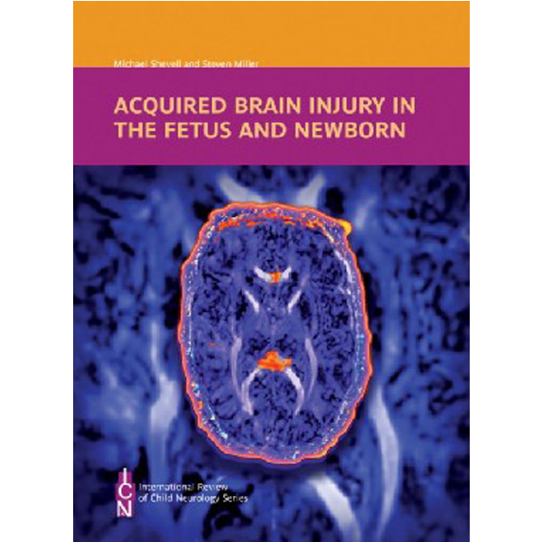 

Acquired Brain Injury in the Fetus and Newborn / Shevell Michael