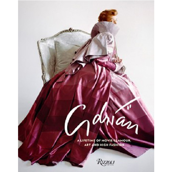 

Adrian: A Lifetime of Movie Glamour, Art and High Fashion / Stanley Leonard