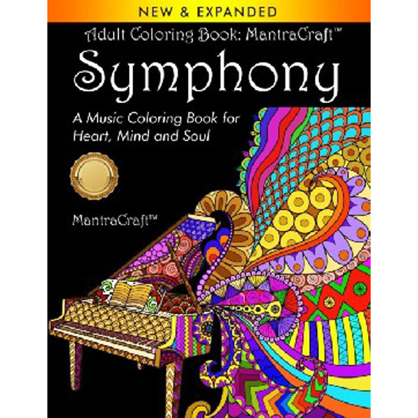 

Adult Coloring Book: MantraCraft Symphony: A Music Coloring Book for Heart, Mind and S...
