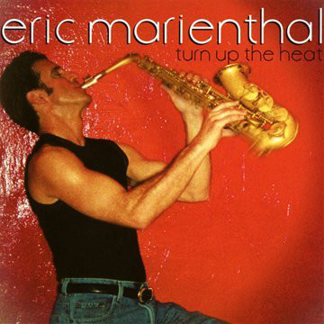 Turn Up the Heat - Eric Marienthal (1 CD)