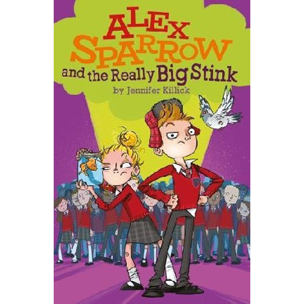 

Alex Sparrow and the Really Big Stink / Killick Jennifer