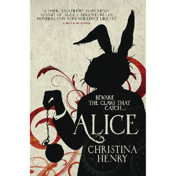 

Alice (Chronicles of Alice 1) / Henry Christina