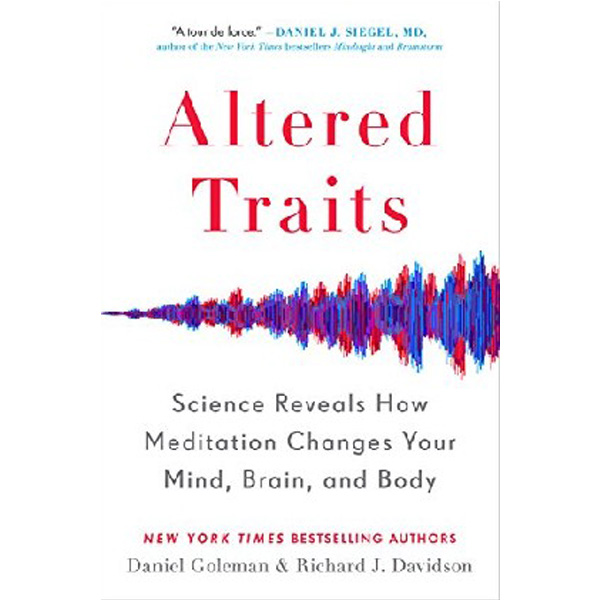 

Altered Traits: Science Reveals How Meditation Changes Your Mind, Brain, and Bod...