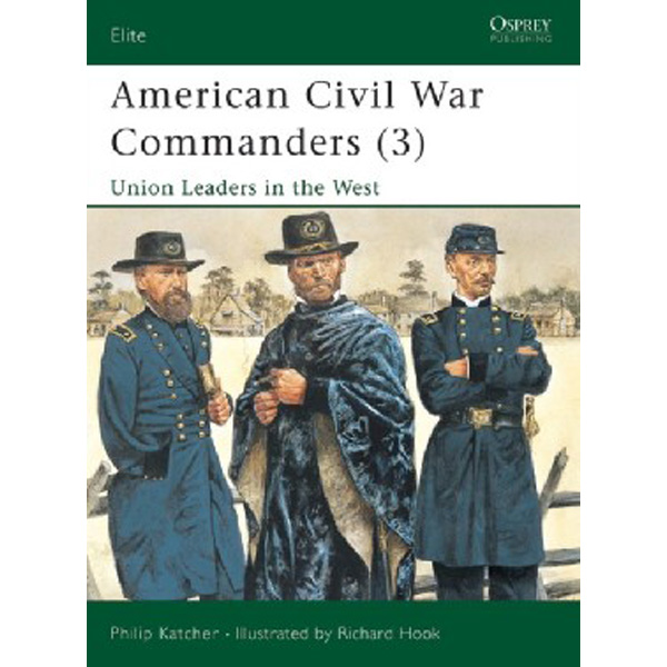 

American Civil War Commanders (3) / Philip Katcher