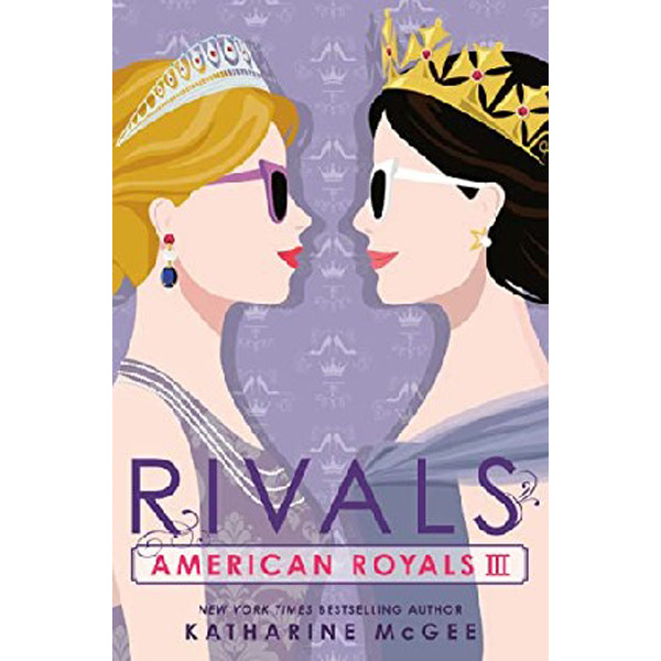 

American Royals III: Rivals / McGee, Katharine
