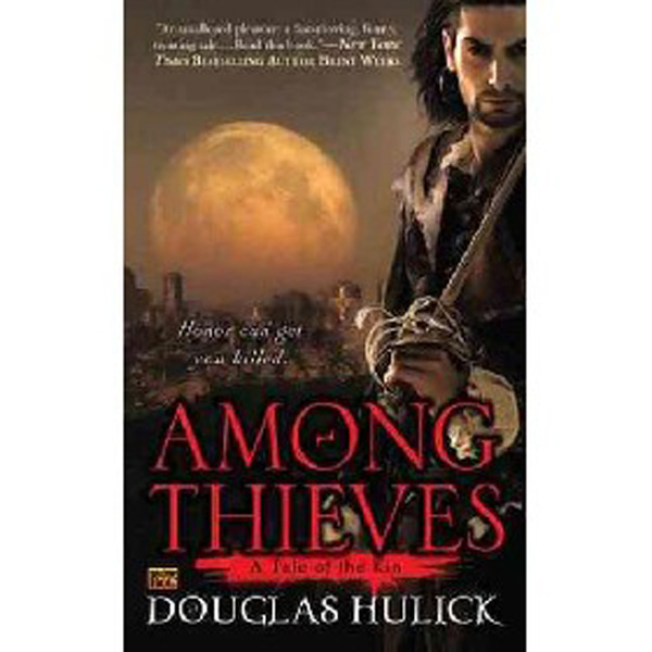 

Among Thieves: A Tale of the Kin / Hulick Douglas