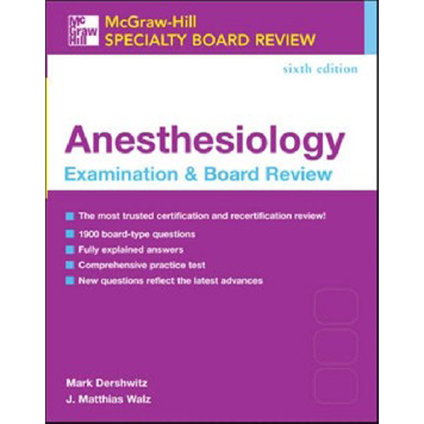 

Anesthesiology Board Review. 2006 / Dershwitz