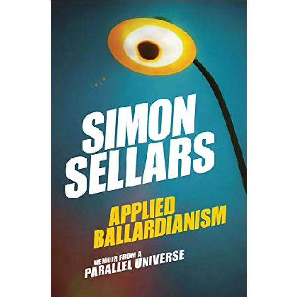 

Applied ballardianism / Sellars, Simon