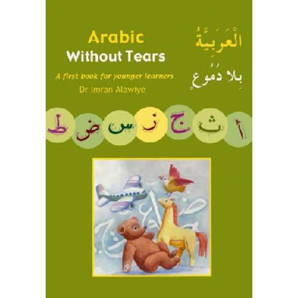 

Arabic without tears / Alawiye, Imran H.
