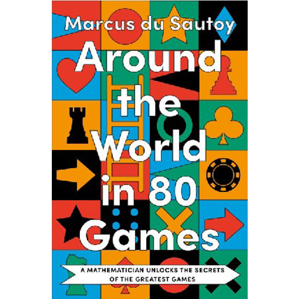 

Around the world in 80 games / Du Sautoy, Marcus