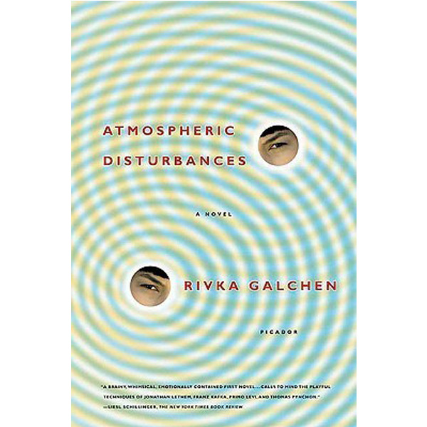 

Atmospheric Disturbances / Galchen Rivka