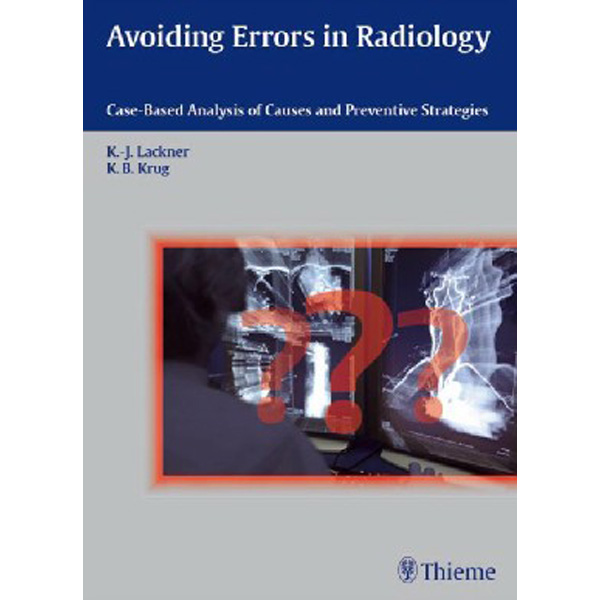 

Avoiding Errors in Radiology: Case-Based Analysis of Causes and Preventive Strategie...