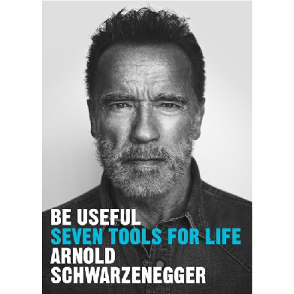 

Be Useful / Schwarzenegger Arnold