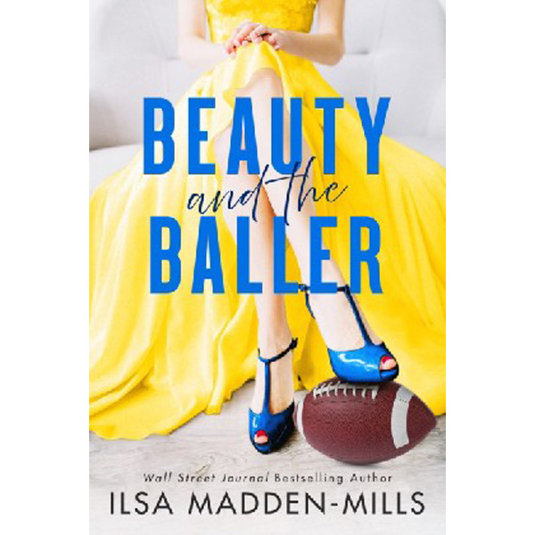 

Beauty and the baller / Madden-mills, Ilsa